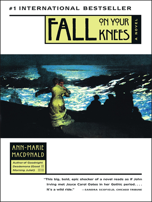 Détails du titre pour Fall On Your Knees par Ann-Marie McDonald - Disponible